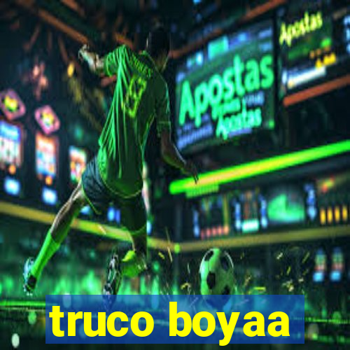 truco boyaa